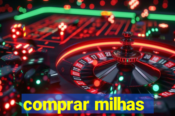 comprar milhas